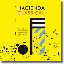 Cover: Graeme Park & Mike Pickering.. - Haienda Classial