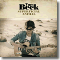 Cover:  Tom Beck - Superficial Animal
