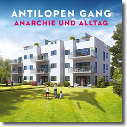 Cover: Antilopen Gang - Anarchie und Alltag