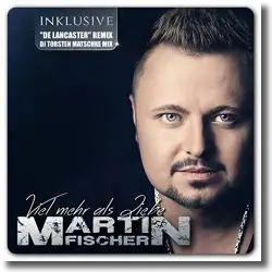 Cover: Martin Fischer - Viel mehr als Liebe