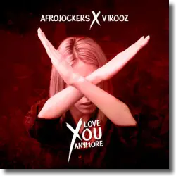 Cover: Afrojockers & V1r00z - Love You Anymore