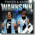 Cover:  Finger & Kadel - Wahnsinn