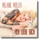 Cover:  Melanie Mller - Ich liebe dich
