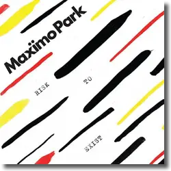 Cover: Maximo Park - Risk To Exist