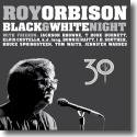 Cover:  Roy Orbison - Black & White Night 30