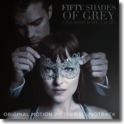 Cover: Fifty Shades Of Grey 2: Gefhrliche Liebe - Original Soundtrack