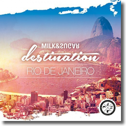 Cover: Milk & Sugar pres. Destination: Rio De Janeiro - Various Artists