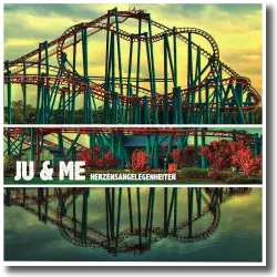 Cover: Ju & Me - Herzensangelegenheiten