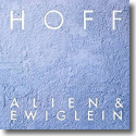 HOFF - Alien & Ewiglein