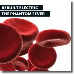 Cover: Rebuilt Electric - The Phantom Fever