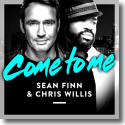 Cover: Sean Finn & Chris Willis - Come To Me