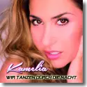 Cover:  Kamelia - Wir tanzen durch die Nacht