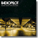 Cover: Radiopilot - Immer wenn wir trumen