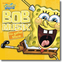 Cover: SpongeBob - BOBmusik - Das gelbe Album