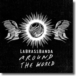 Cover: LaBrassBanda - Around The World