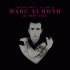 Cover: Marc Almond - Hits And Pieces - The Best Of Marc Almond And Soft Cell