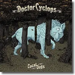 Cover: Doctor Cyclops - Local Dogs