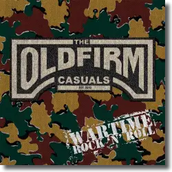 Cover: The Old Firm Casuals - Wartime Rock'n'Roll