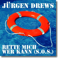Cover: Jrgen Drews - Rette mich wer kann (S.O.S)