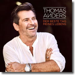 Cover: Thomas Anders - Der beste Tag meines Lebens