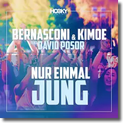 Cover: Bernasconi & KIMOE feat. David Posor - Nur einmal jung