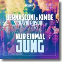 Cover:  Bernasconi & KIMOE feat. David Posor - Nur einmal jung