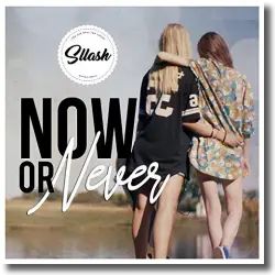 Cover: Sllash - Now Or Never