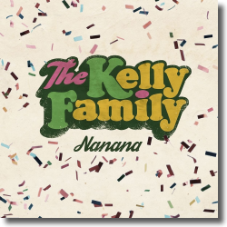 Cover: The Kelly Family - Nanana