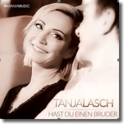 Cover: Tanja Lasch - Hast du einen Bruder