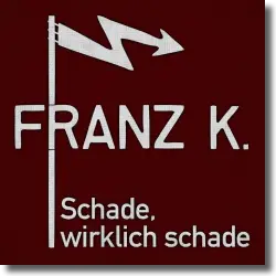 Cover: Franz K. - Schade, wirklich schade
