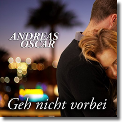 Cover: Andreas Oscar - Geh nicht vorbei