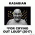 Cover: Kasabian - For Crying Out Loud