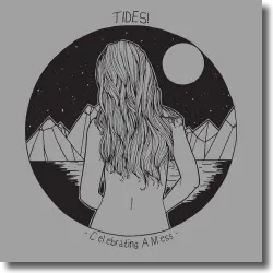 Cover: Tides! - Celebrating A Mess