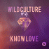Cover: Wild Culture feat. Chu - Know Love
