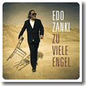 Edo Zanki - Zu viele Engel