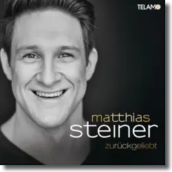 Cover: Matthias Steiner - Zurckgeliebt