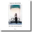 Cover:  Julia Holter - In The Same Room