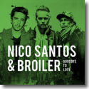 Cover:  Nico Santos & Broiler - Goodbye To Love