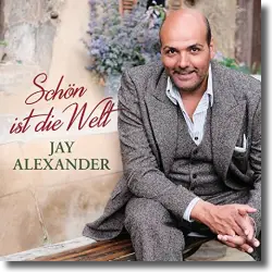 Cover: Jay Alexander & Orchester der Kulturen & Adrian Werum - Schn ist die Welt