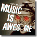 Cover:  Housemeister - Music Is Awesome