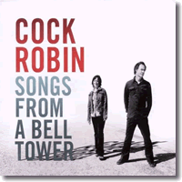 Cover: Cock Robin - Songs From A Bell Tower