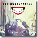 Cover:  Der HouseKaspeR - You & I