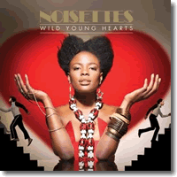 Cover: Noisettes - Wild Young Hearts