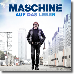 Cover: Maschine - Auf das Leben