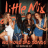Cover: Little Mix feat. Machine Gun Kelly - No More Sad Songs