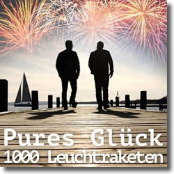 Cover: Pures Glck - 1000 Leuchtraketen
