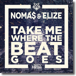 Cover: Noma$ & Elize - Take Me Where The Beat Goes
