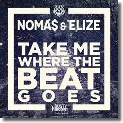 Cover: Noma$ & Elize - Take Me Where The Beat Goes