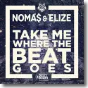 Cover:  Noma$ & Elize - Take Me Where The Beat Goes