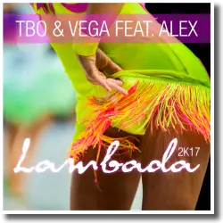 Cover: TbO & Vega feat. AleX - Lambada 2k17